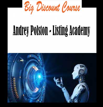 Andrey Polston - Listing Academy