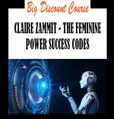 CLAIRE ZAMMIT - THE FEMININE POWER SUCCESS CODES