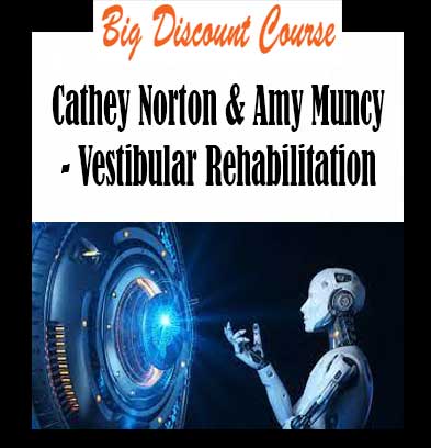 Cathey Norton & Amy Muncy - Vestibular Rehabilitation