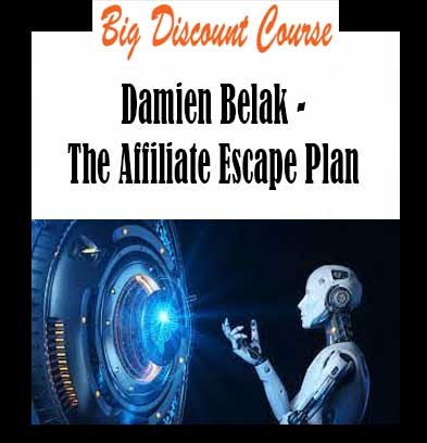 Damien Belak - The Affiliate Escape Plan