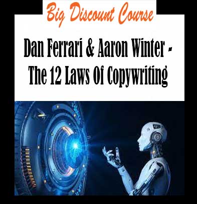 Dan Ferrari & Aaron Winter - The 12 Laws Of Copywriting