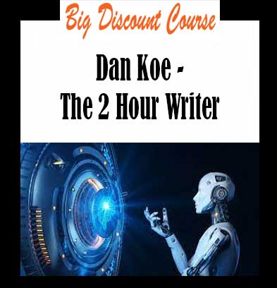 Dan Koe - The 2 Hour Writer