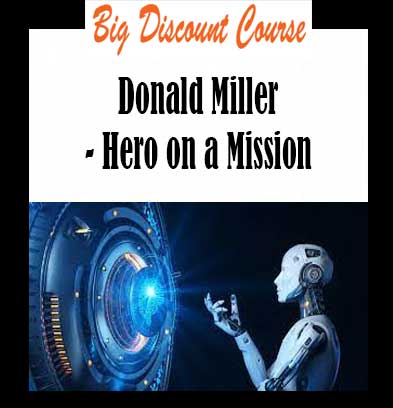 Donald Miller - Hero on a Mission