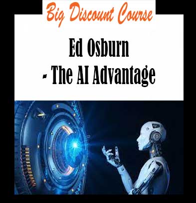 Ed Osburn - The AI Advantage