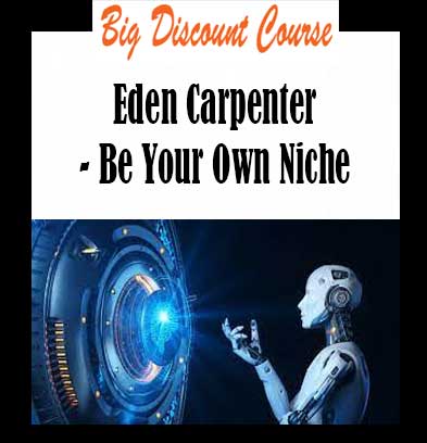 Eden Carpenter - Be Your Own Niche