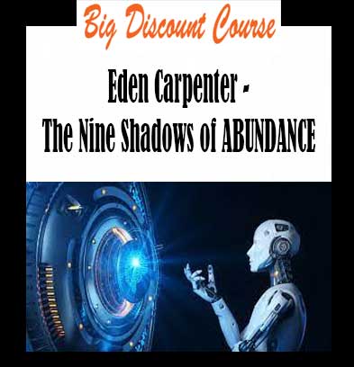 Eden Carpenter - The Nine Shadows of ABUNDANCE