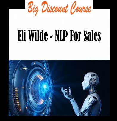 Eli Wilde - NLP For Sales