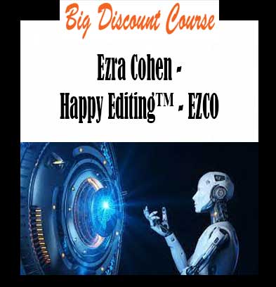 Ezra Cohen - Happy Editing™ - EZCO