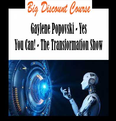 Gaylene Popovski - Yes You Can! - The Transformation Show