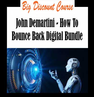 John Demartini - How To Bounce Back Digital Bundle