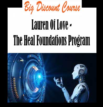 Lauren Of Love - The Heal Foundations Program