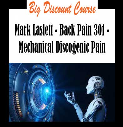 Mark Laslett - Back Pain 301 - Mechanical Discogenic Pain