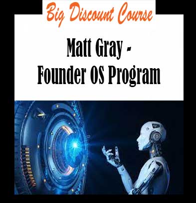 Matt Gray - Founder OS Program