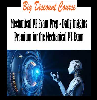 Mechanical PE Exam Prep - Daily Insights Premium for the Mechanical PE Exam
