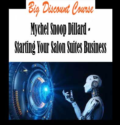 Mychel Snoop Dillard - Starting Your Salon Suites Business