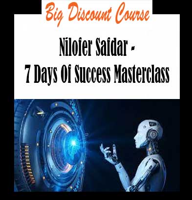 Nilofer Safdar - 7 Days Of Success Masterclass