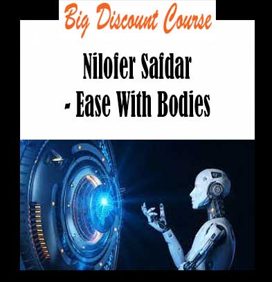 Nilofer Safdar - Ease With Bodies