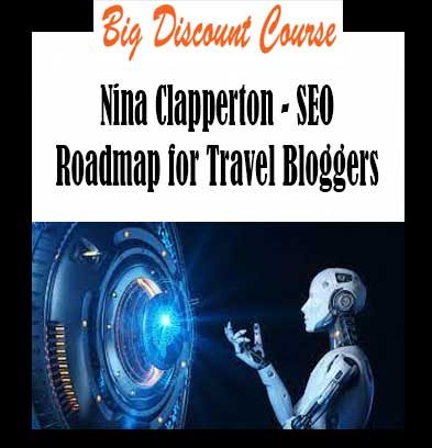 Nina Clapperton - SEO Roadmap for Travel Bloggers