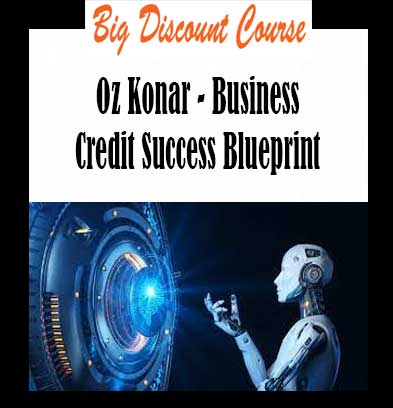 Oz Konar - Business Credit Success Blueprint