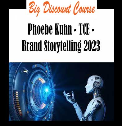 Phoebe Kuhn - TCE - Brand Storytelling 2023