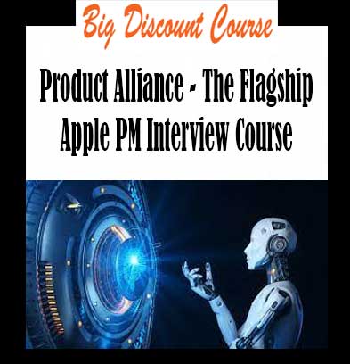 Product Alliance - The Flagship Apple PM Interview Course