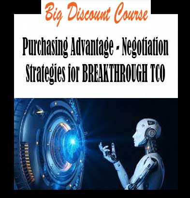 Purchasing Advantage - Negotiation Strategies for BREAKTHROUGH TCO