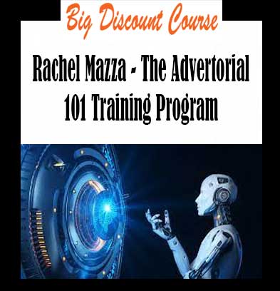 Rachel Mazza - The Advertorial 101 Training Program