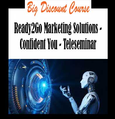 Ready2Go Marketing Solutions - Confident You - Teleseminar