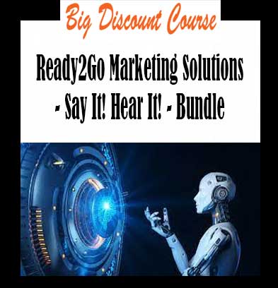 Ready2Go Marketing Solutions - Say It! Hear It! - Bundle