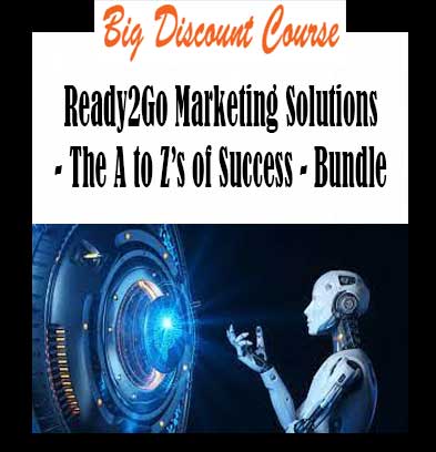 Ready2Go Marketing Solutions - The A to Z’s of Success - Bundle