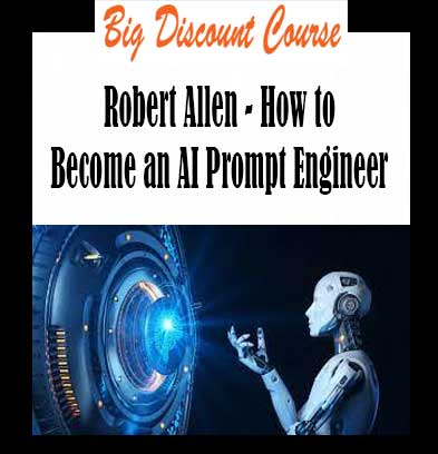 Robert Allen - How to Become an AI Prompt Engineer