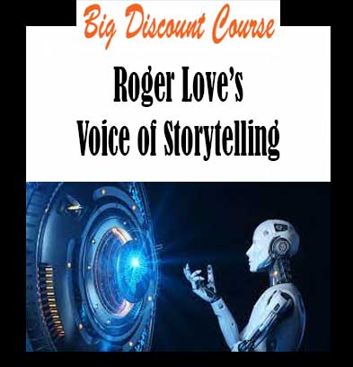 Roger Love’s Voice of Storytelling