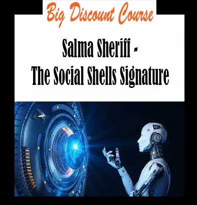 Salma Sheriff - The Social Shells Signature