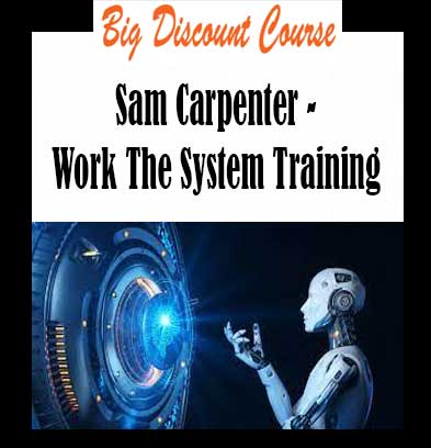 Sam Carpenter - Work The System Training