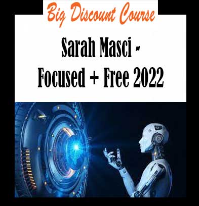 Sarah Masci - Focused + Free 2022