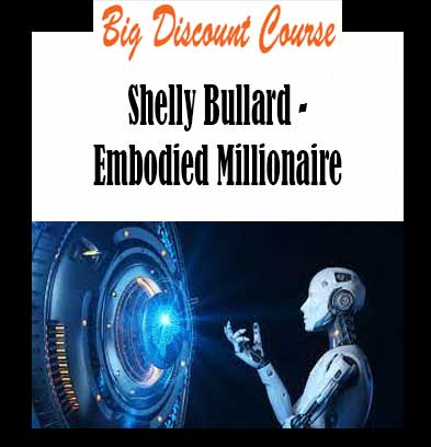 Shelly Bullard - Embodied Millionaire