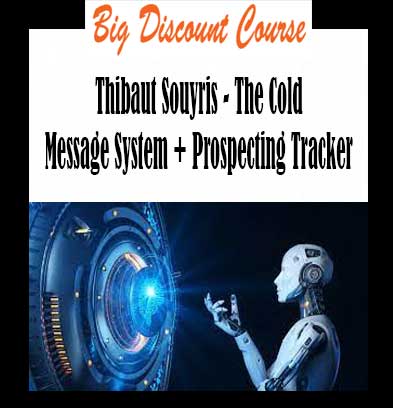 Thibaut Souyris - The Cold Message System + Prospecting Tracker