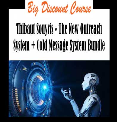 Thibaut Souyris - The New Outreach System + Cold Message System Bundle