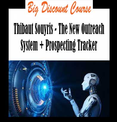 Thibaut Souyris - The New Outreach System + Prospecting Tracker