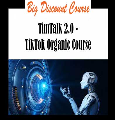 TimTalk 2.0 - TikTok Organic Course