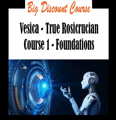 Vesica - True Rosicrucian Course 1 - Foundations