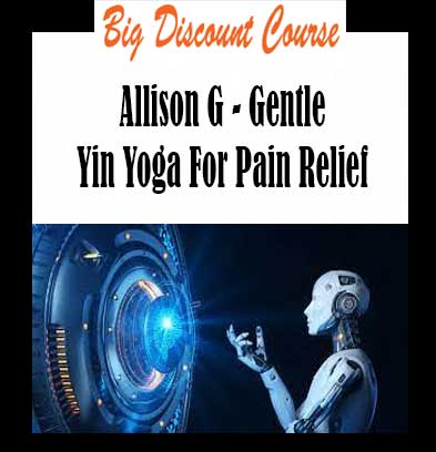 Allison G - Gentle Yin Yoga For Pain Relief