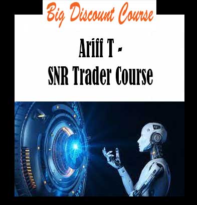 Ariff T - SNR Trader Course