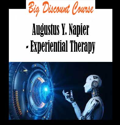 Augustus Y. Napier - Experiential Therapy