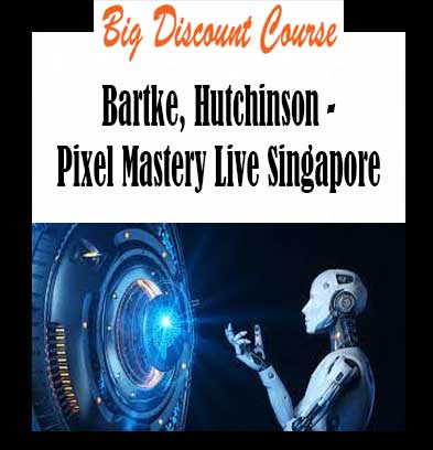 Bartke, Hutchinson - Pixel Mastery Live Singapore