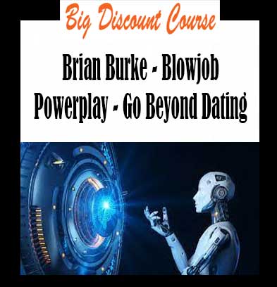 Brian Burke - Blowjob Powerplay - Go Beyond Dating