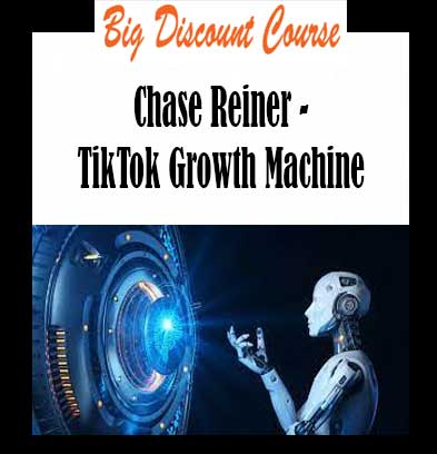 Chase Reiner - TikTok Growth Machine