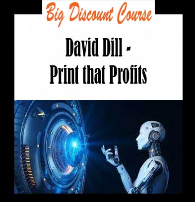 David Dill - Print that Profits