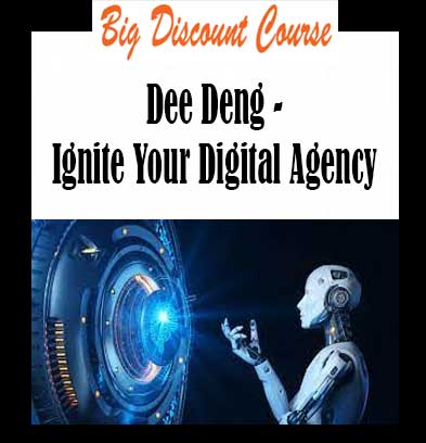 Dee Deng - Ignite Your Digital Agency