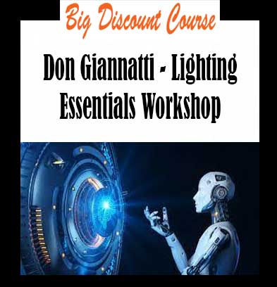 Don Giannatti - Lighting Essentials Workshop